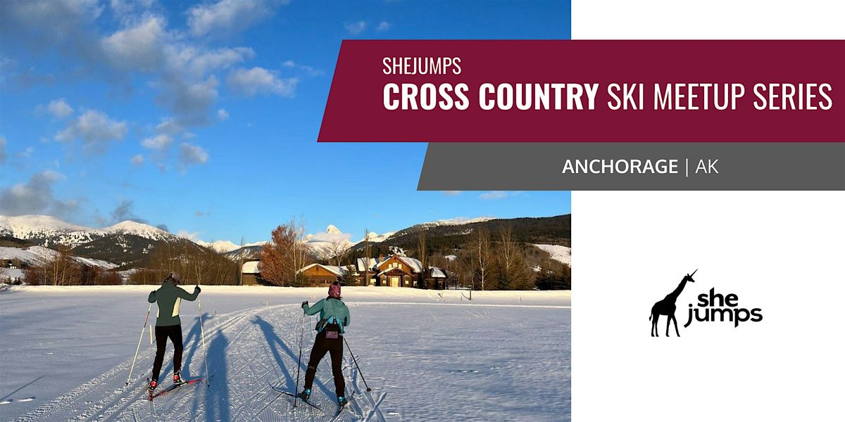 SheJumps | Cross Country Ski Meet Up Series | AK