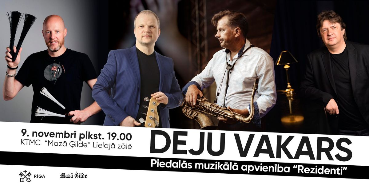 DEJU VAKARS ar muzik\u0101lo apvien\u012bbu \u201cREZIDENTI"