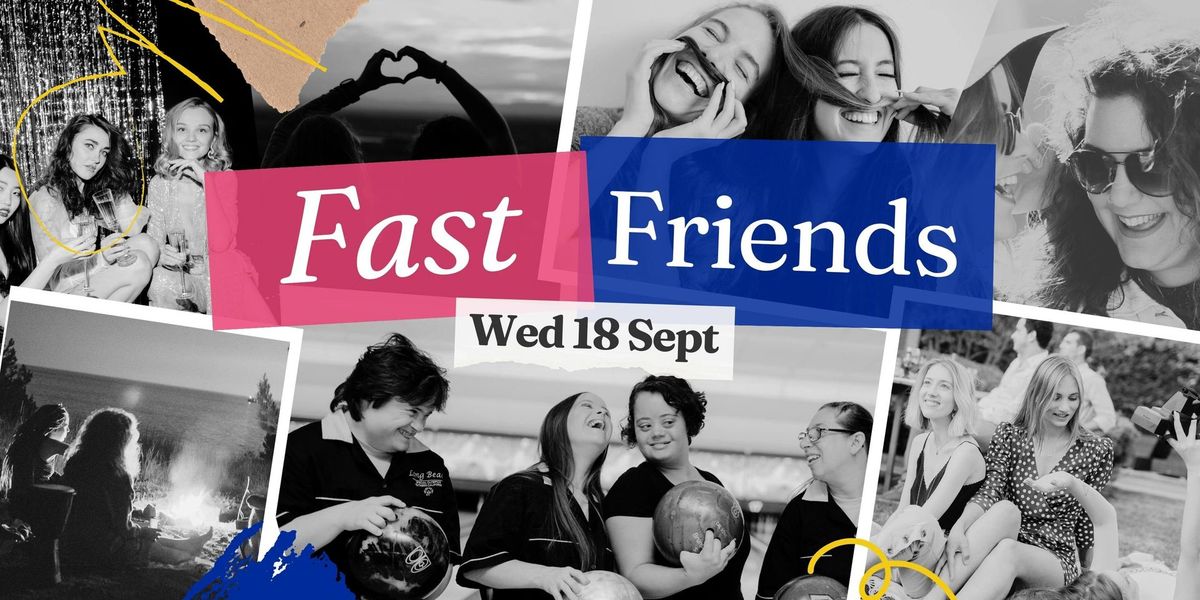 Fast Friends (Women All Ages)
