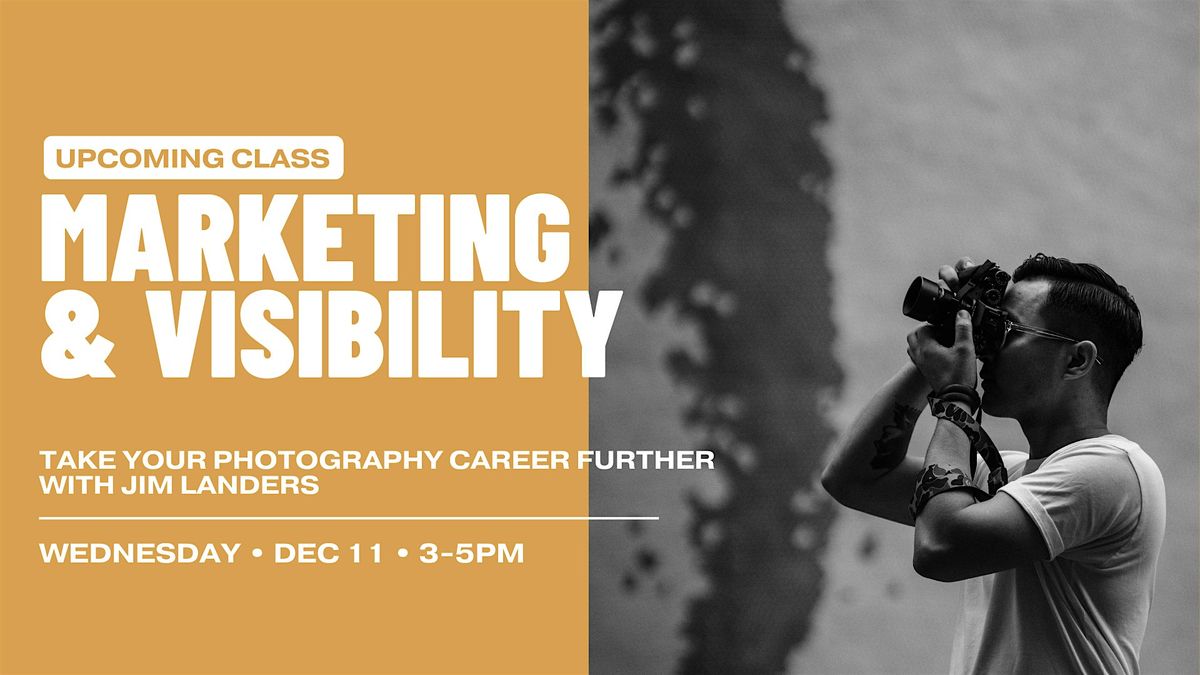 Marketing & Visibility for Photographers w\/ Jim Landers