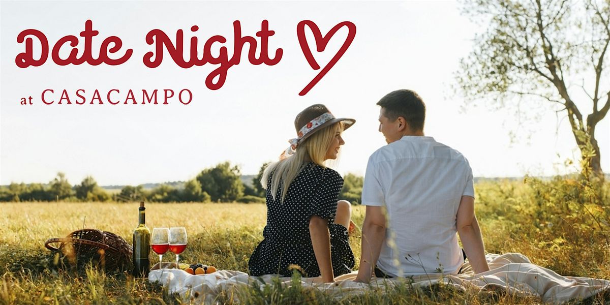Date Night at CASACAMPO