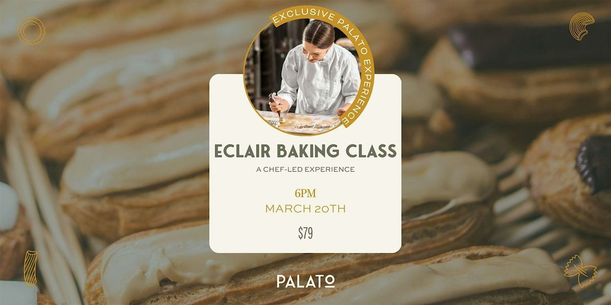 ECLAIR BAKING CLASS