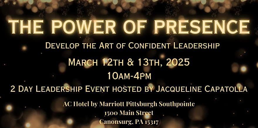 # The Power of Presence: 2-Day Leadership Conference