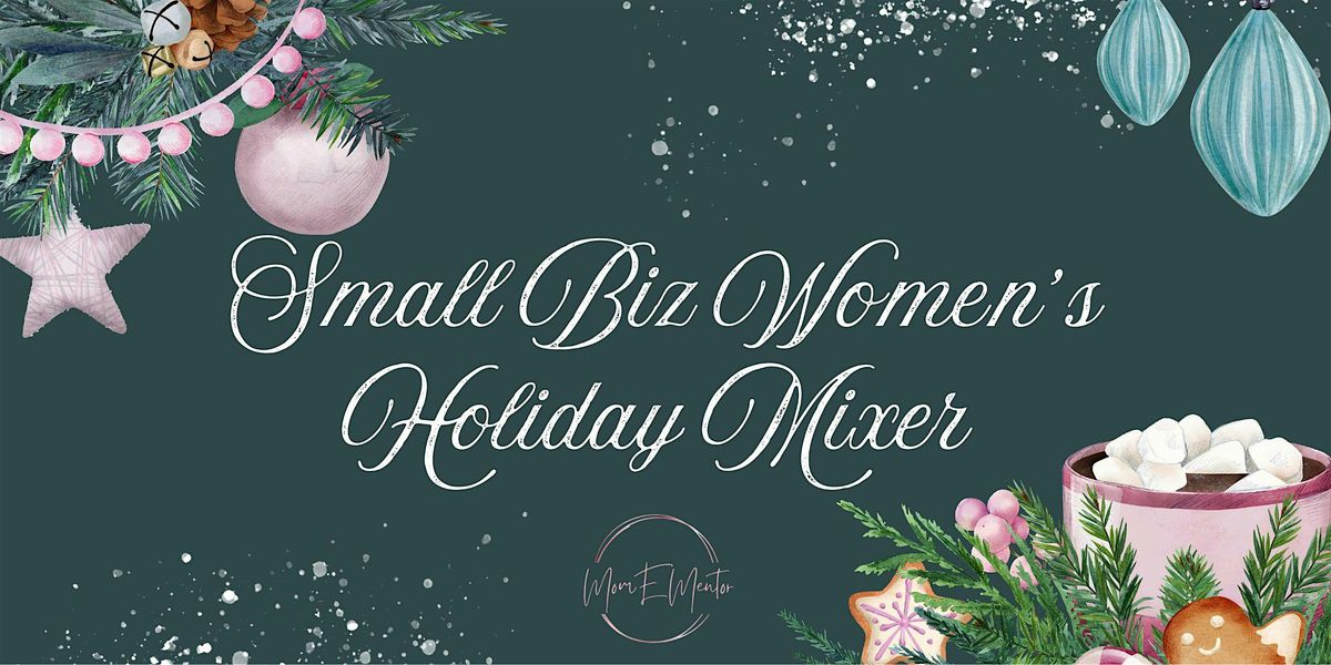 Small Biz Women's Holiday Mixer