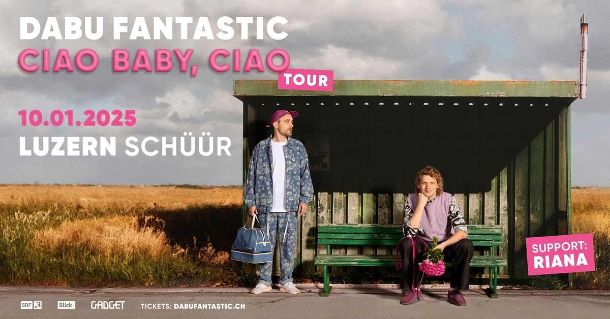 *AUSVERKAUFT* DABU FANTASTIC | CIAO BABY, CIAO TOUR | KONZERTHAUS SCH\u00dc\u00dcR LUZERN