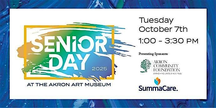 4th Annual   "Free"  Senior Day at the Akron Art Museum