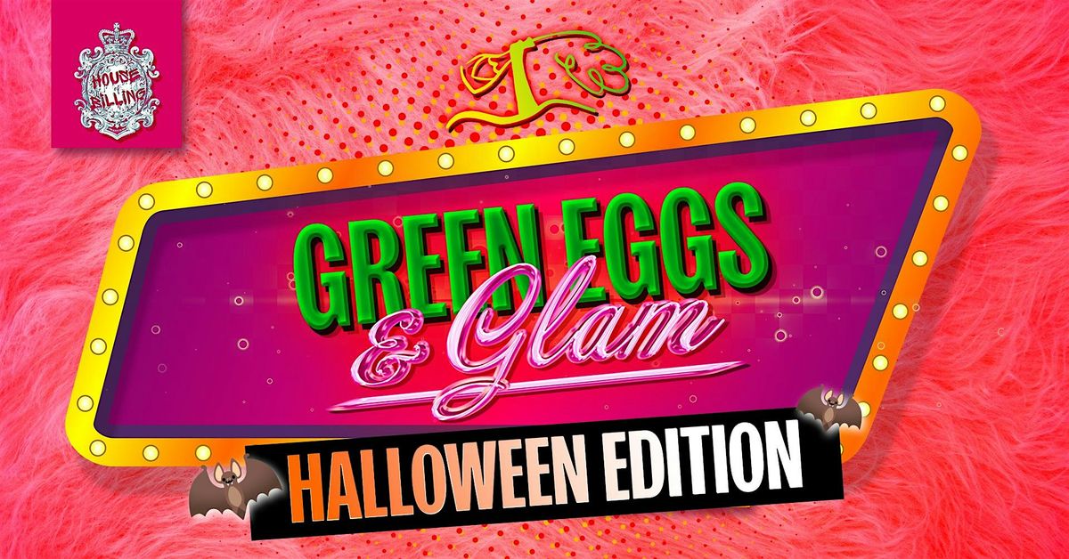 Green Eggs & Glam \u2b50\ufe0f HALLOWEEN Drag Brunch & Beyond!