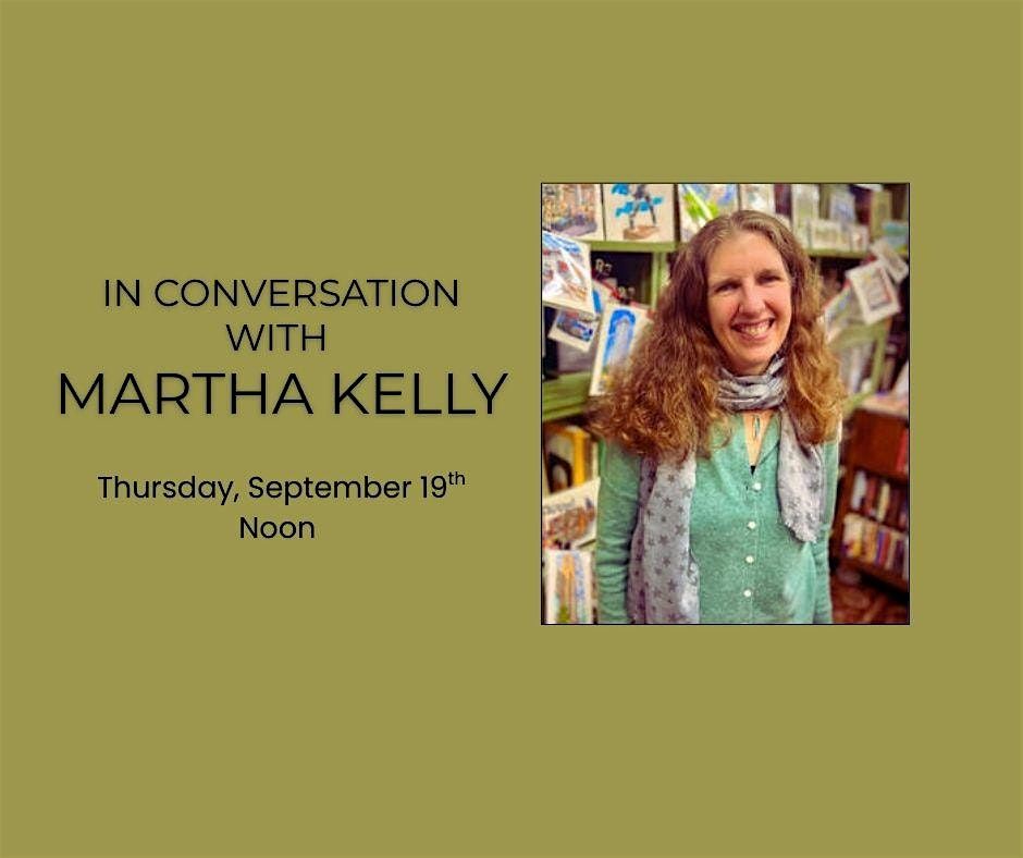 In Conversation With Martha Kelly