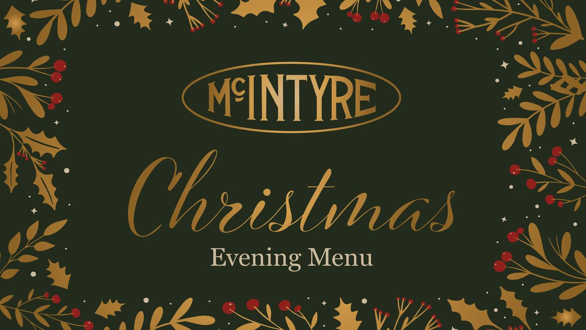 12th Dec - McIntyre Centre Christmas Evening Menu