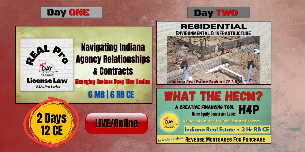 LIVE\/Online  \u2022 TWO Days \u2022 12 Hrs Indiana Real Estate ConEd | Mar 12-13