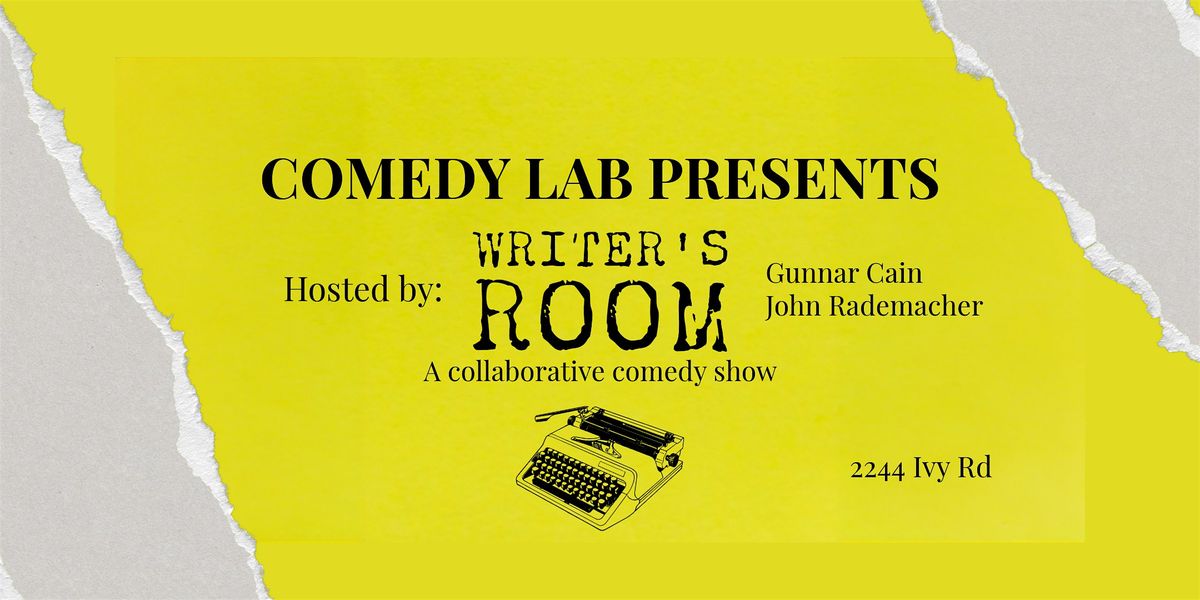 Comedy Lab Presents - Writers Room - A collaborative comedy show