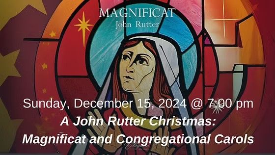 FPC Concert Series presents: "A John Rutter Christmas: Magnificat & Joy to the World!"