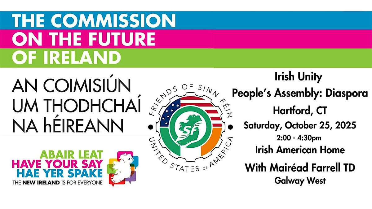 Irish Unity People's Assembly: Diaspora - Hartford