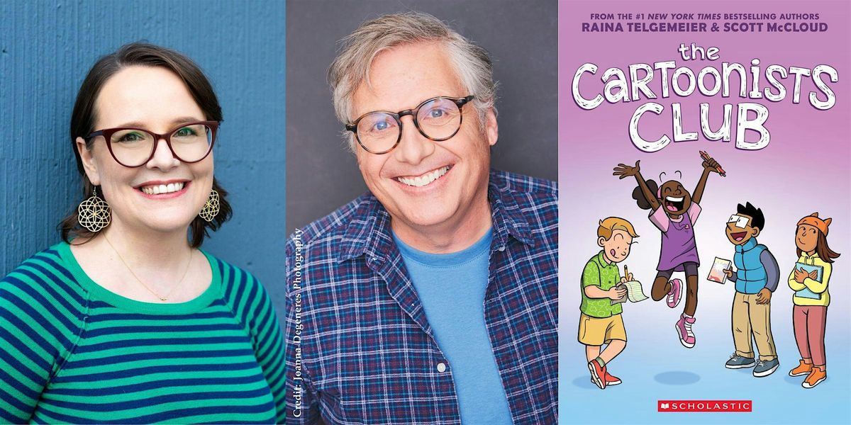 Raina Telgemeier & Scott McCloud -- "The Cartoonists Club"