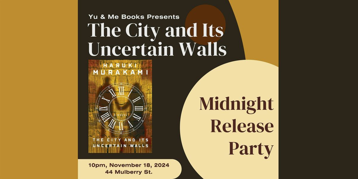 Midnight Release Party: The City and Its Uncertain Walls