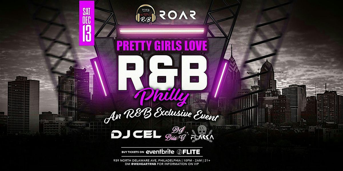 Pretty Girls Love R&B (Philly R&B Exclusive Event)
