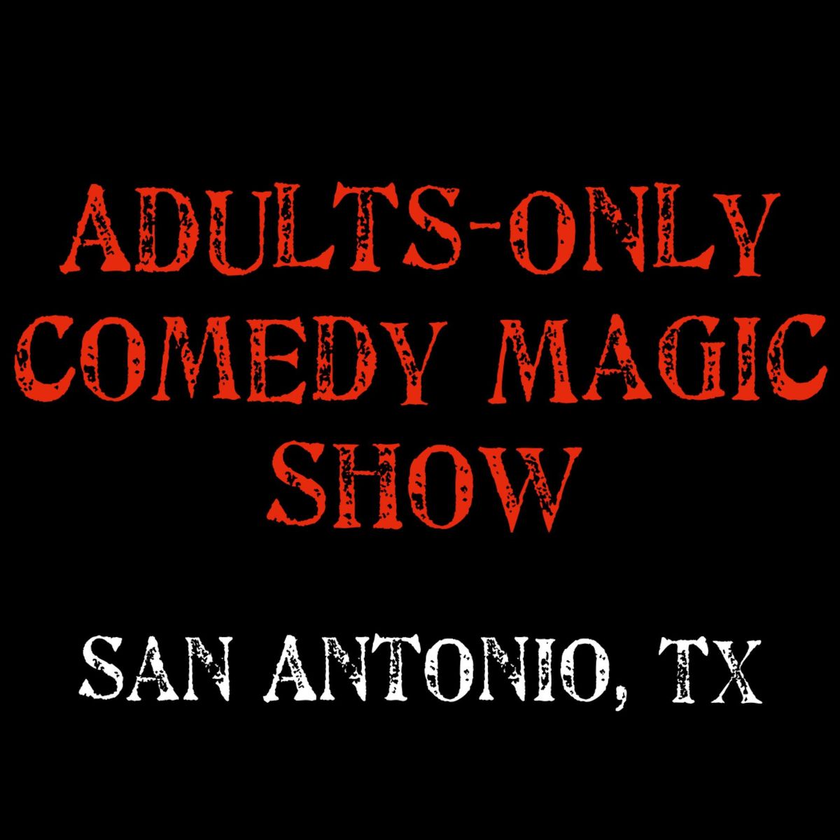 Magic for Adults: San Antonio, TX