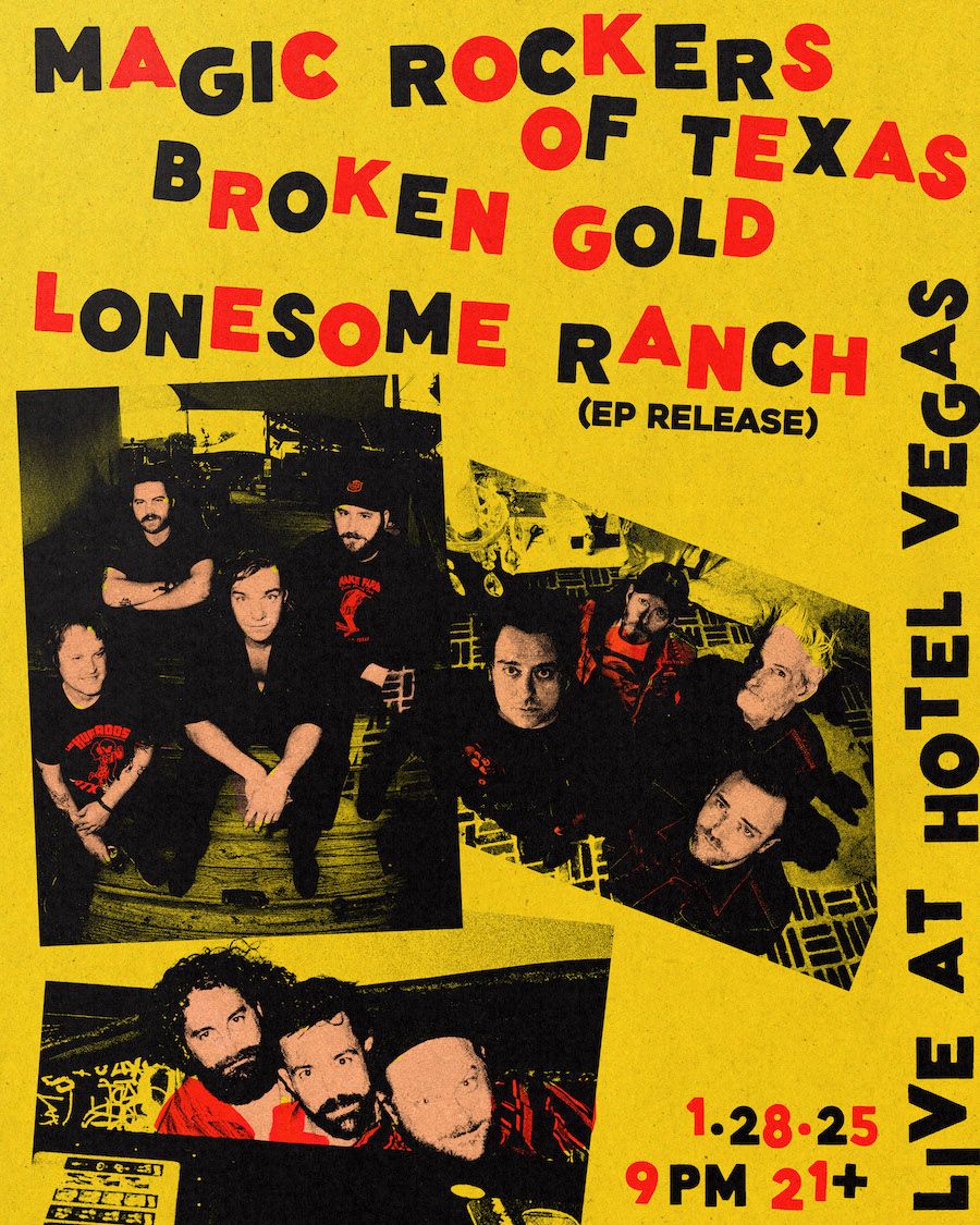 Magic Rockers of Texas, Broken Gold, Lonesome Ranch (EP Release) at Hotel Vegas