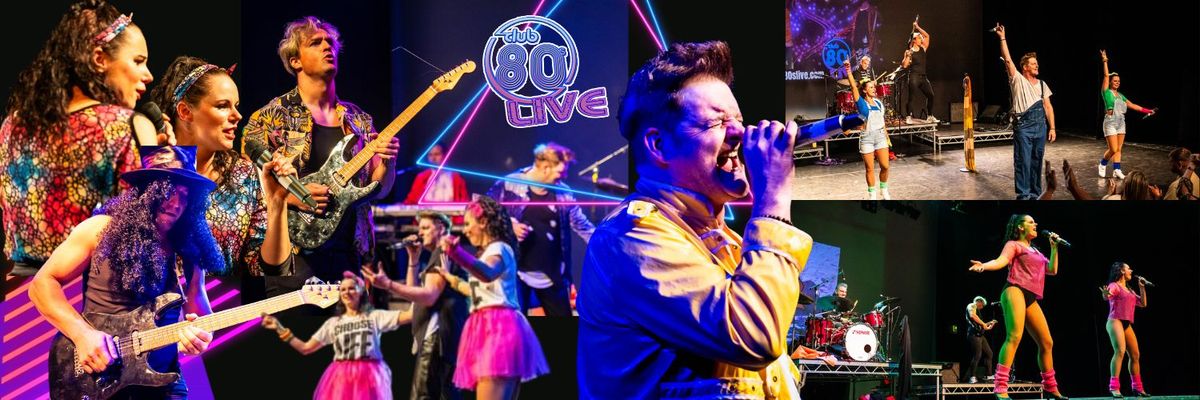 Club 80's Live : The Ultimate 80's Experience