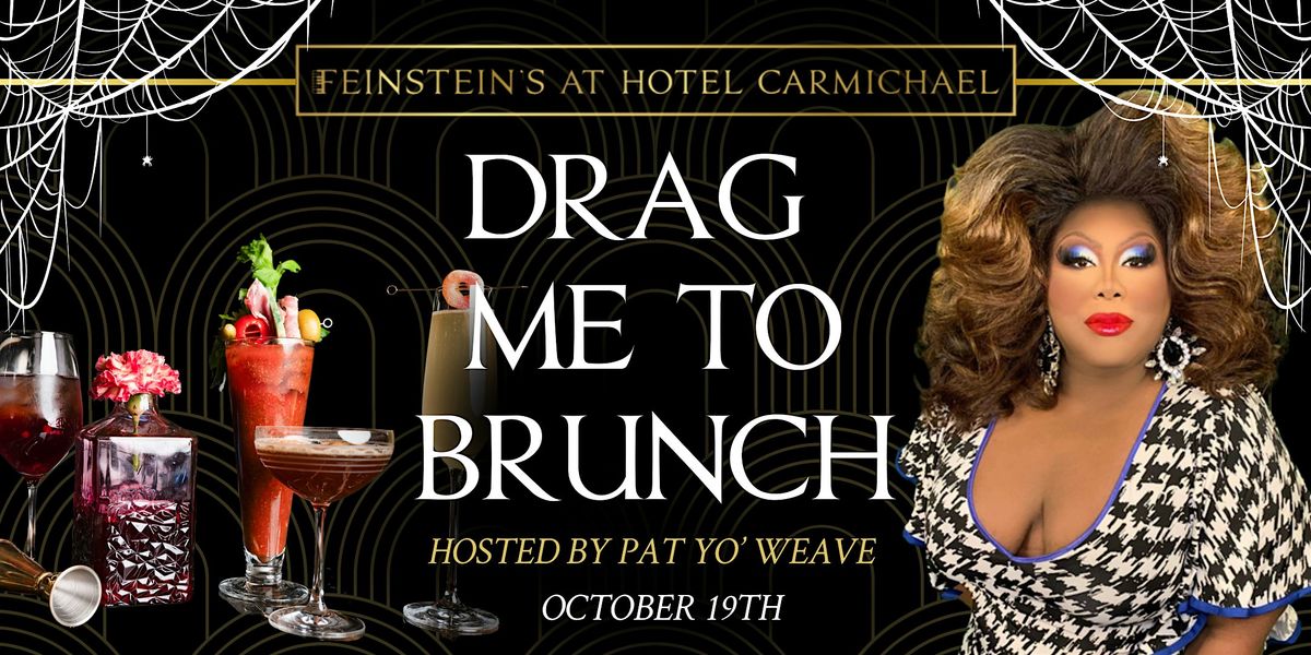 DRAG ME TO BRUNCH  hosted by PAT YO' WEAVE - HALLOWEEN Edition