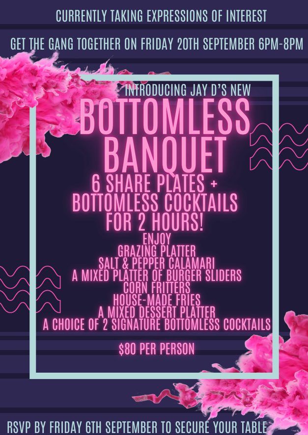 Jay D's Bottomless Banquet - Bottomless Cocktail night!