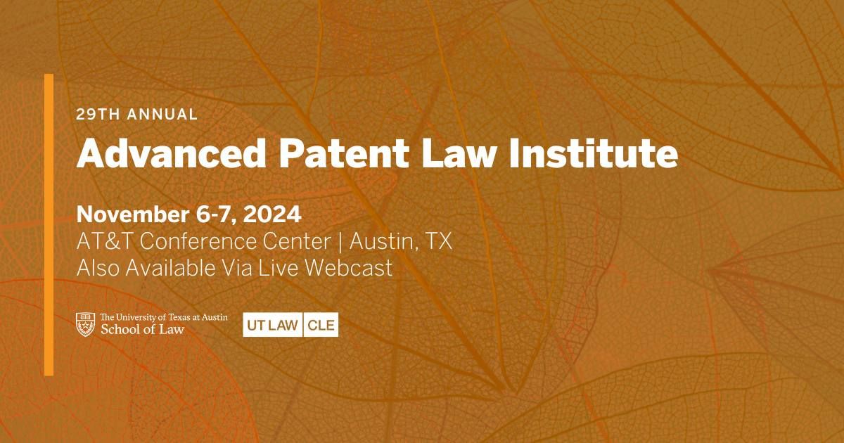 29th Annual Advanced Patent Law Institute