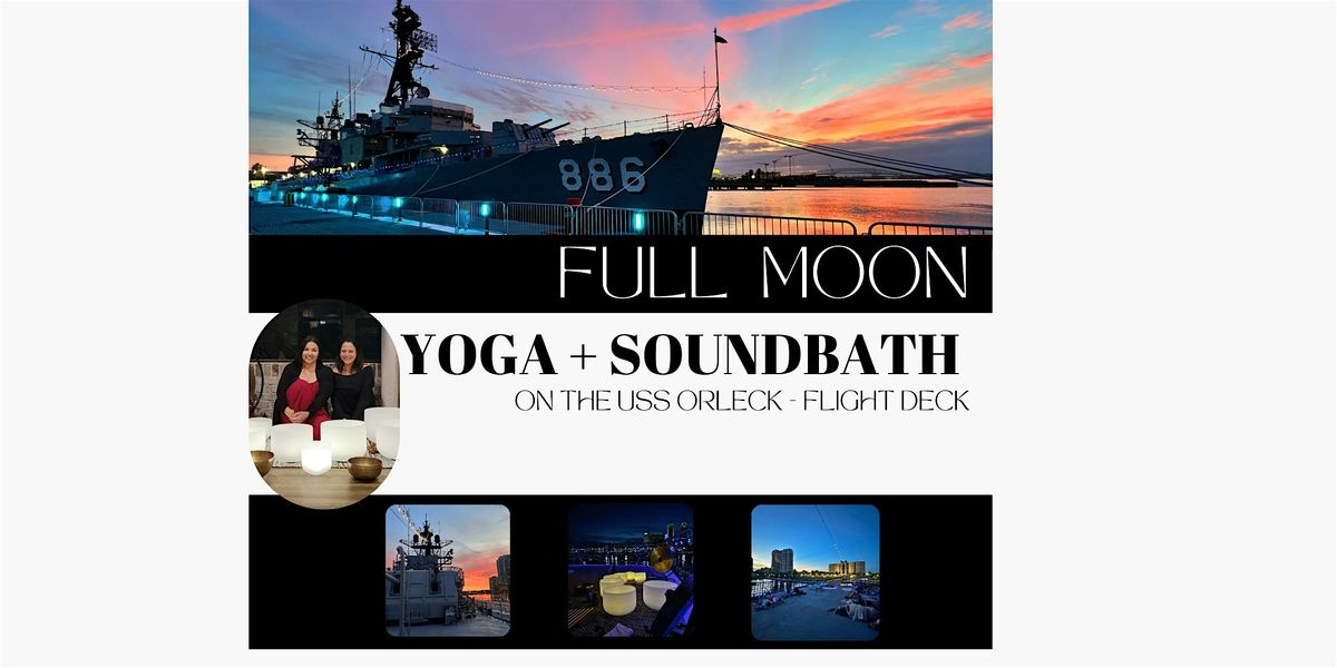 Full Moon Yoga + Soundbath on The USS Orleck Flight Deck