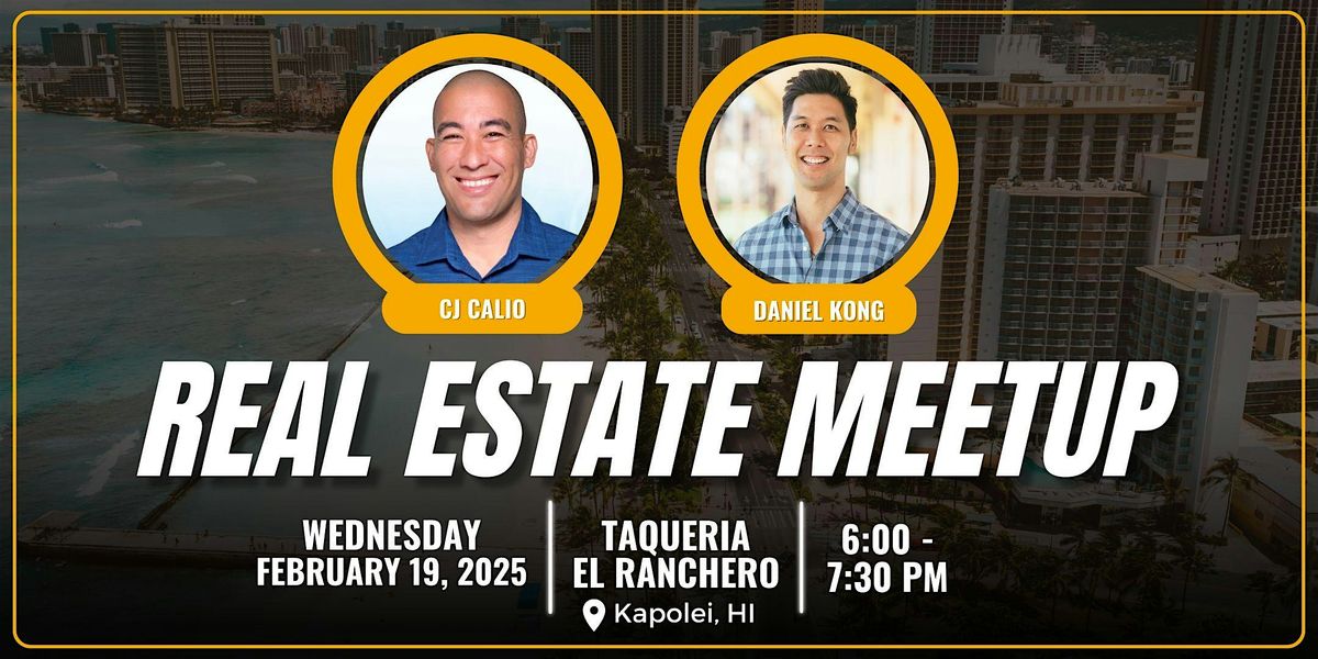 Real Estate Meetup w\/ Daniel Kong and CJ Calio