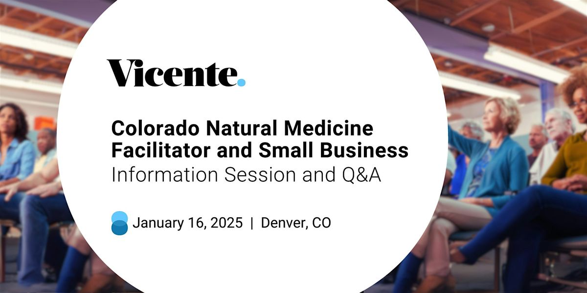 Colorado Natural Medicine Facilitator & Small Business Info Session and Q&A