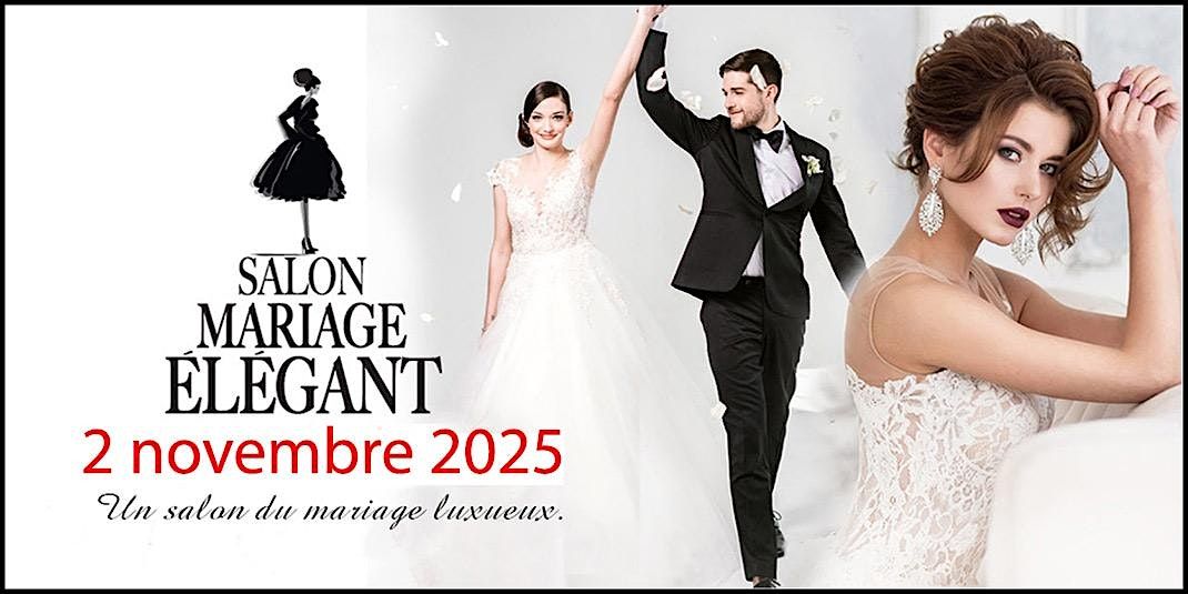 Salon Mariage \u00c9l\u00e9gant 2025