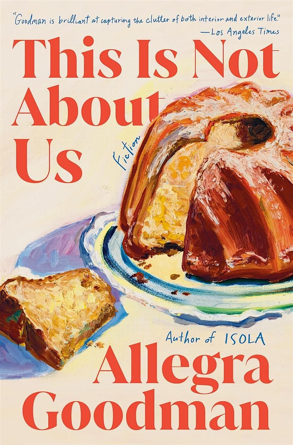 Modern Fiction Lilliput Bookclub: This Is Not About Us by Allegra Goodman
