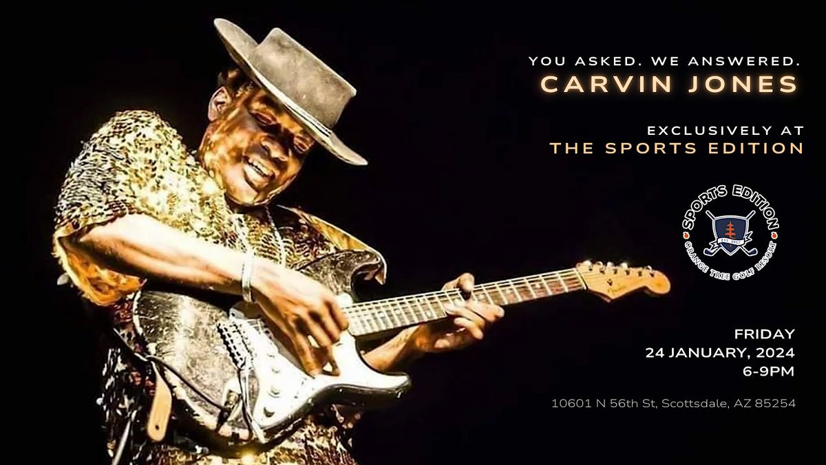 LIVE MUSIC with CARVIN JONES!!