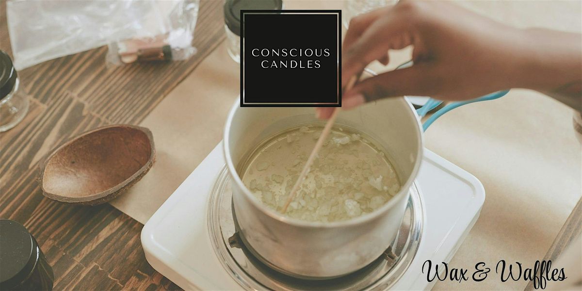 Wax & Waffles : A Candle Making Sunday Brunch Experience