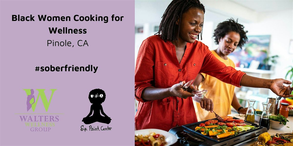 Black Women Cooking for Wellness