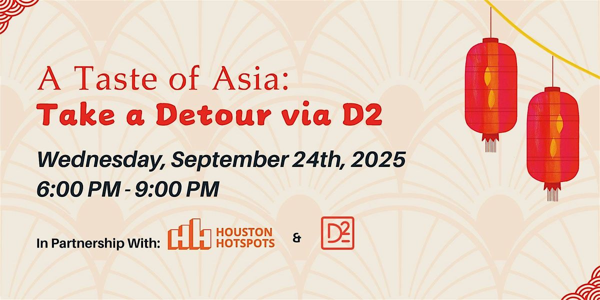 A Taste of Asia: Take a Detour via D2