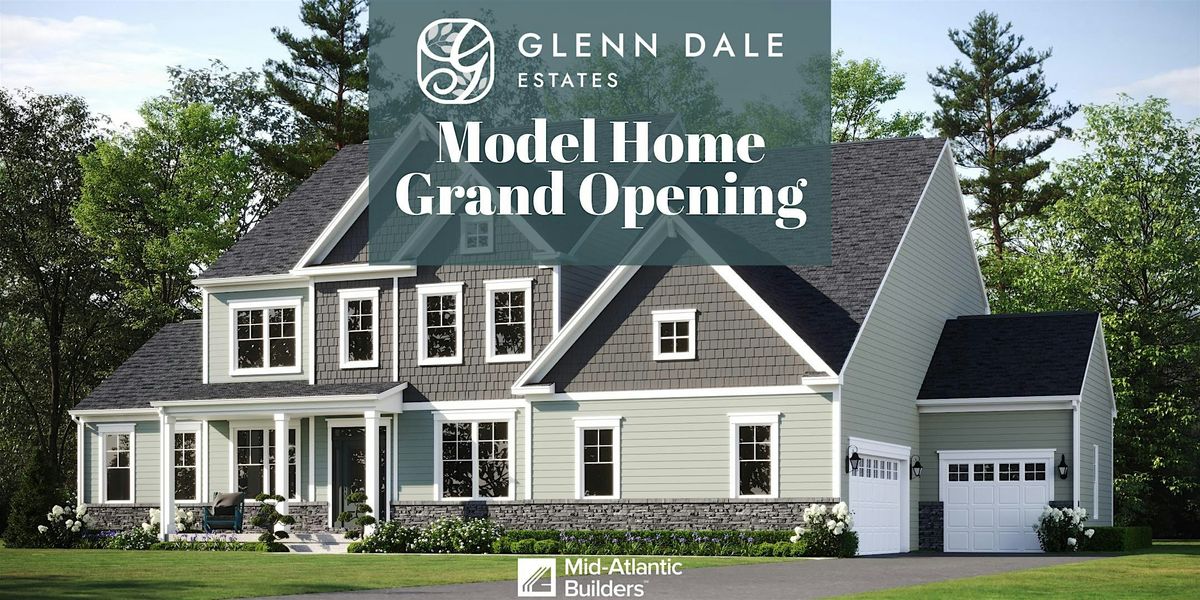 Glenn Dale Estates Model Home Grand Opening