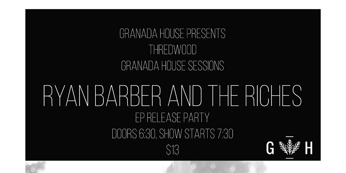 Ryan Barber and The Riches EP Release Party