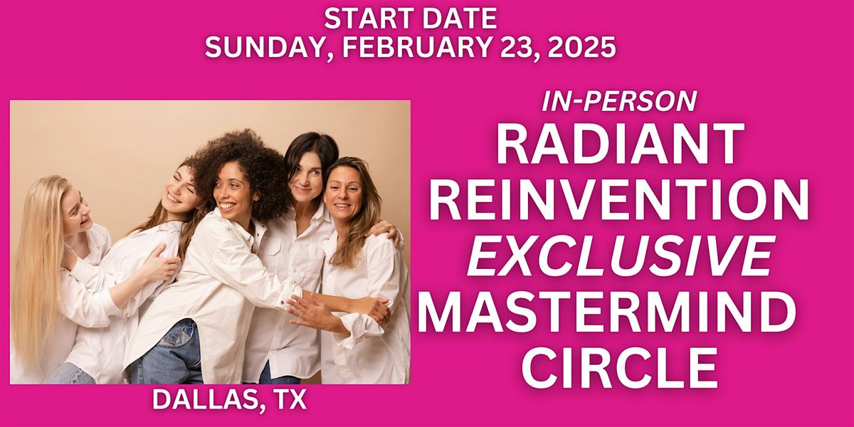 Radiant Reinvention Exclusive Mastermind Circle