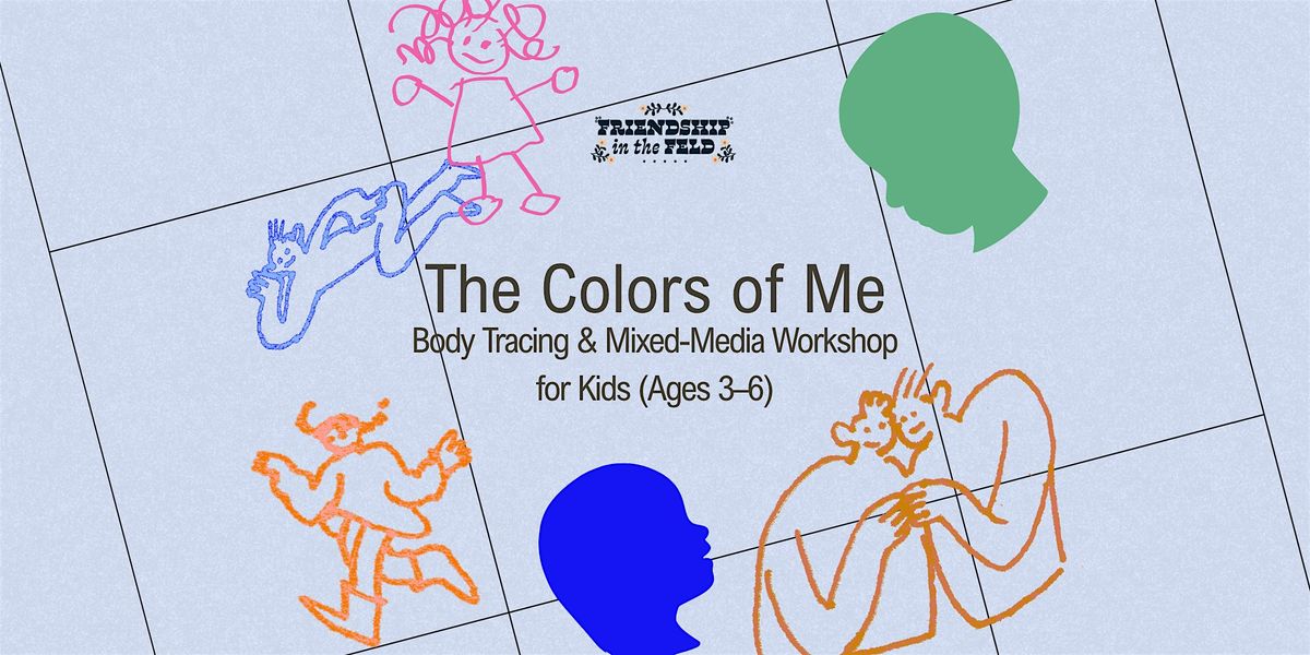 Colors of Me: Body Tracing & Mixed-Media Workshop for Kids Ages 3-6