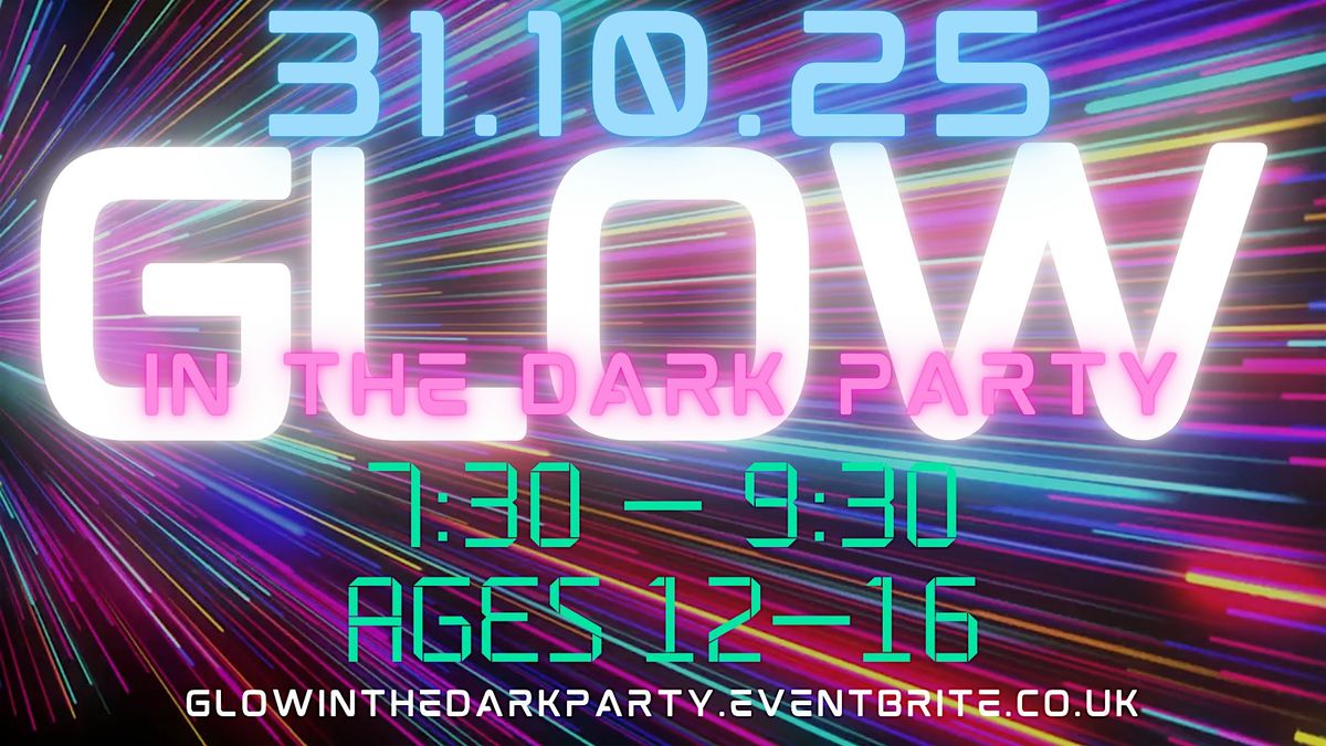 Glow in the Dark Party 2025 - Youth Event
