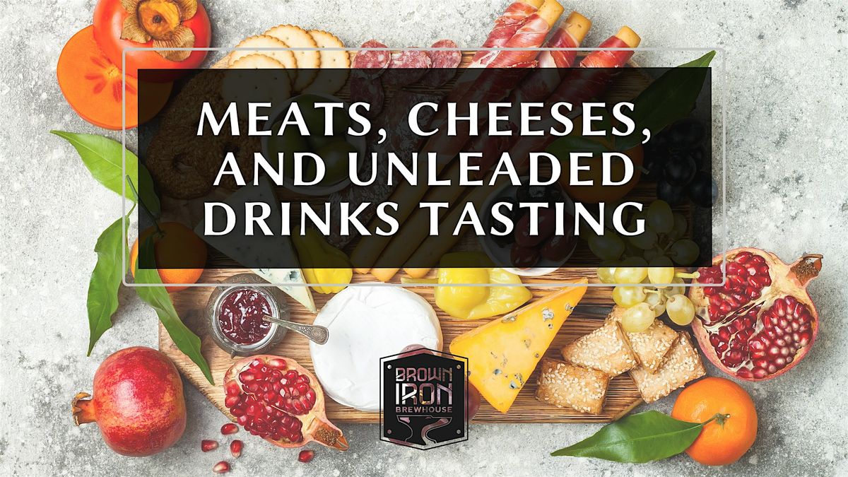 Meats, Cheeses, and Unleaded Drinks Tasting