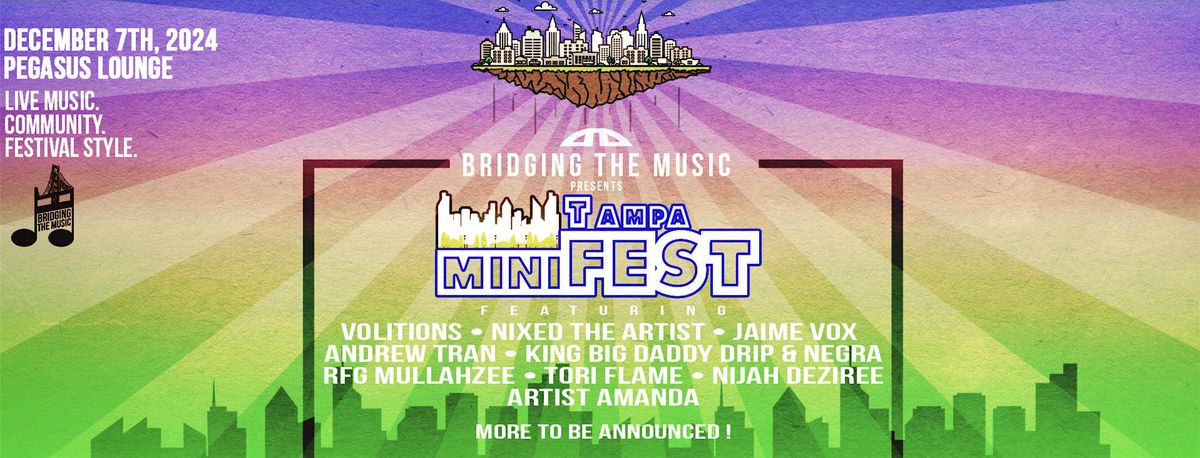 Bridging The Music Presents: Tampa miniFEST!