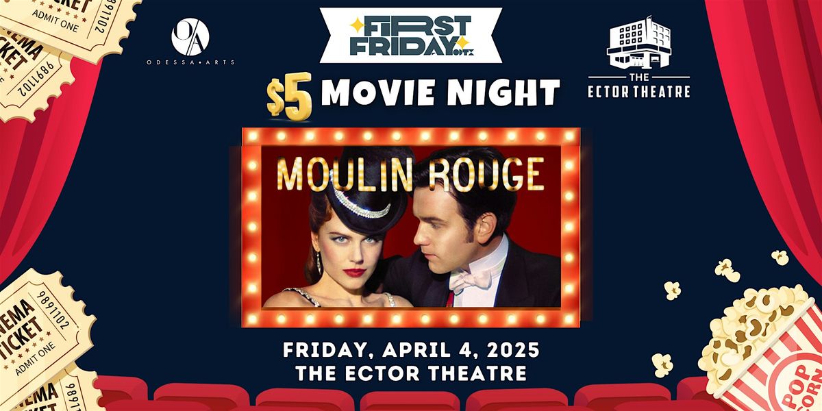 FFODTX Movies at The Ector: Moulin Rouge 04.04.25