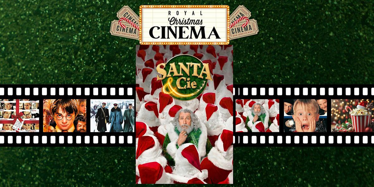 Santa & Cie - Royal Christmas Cinema