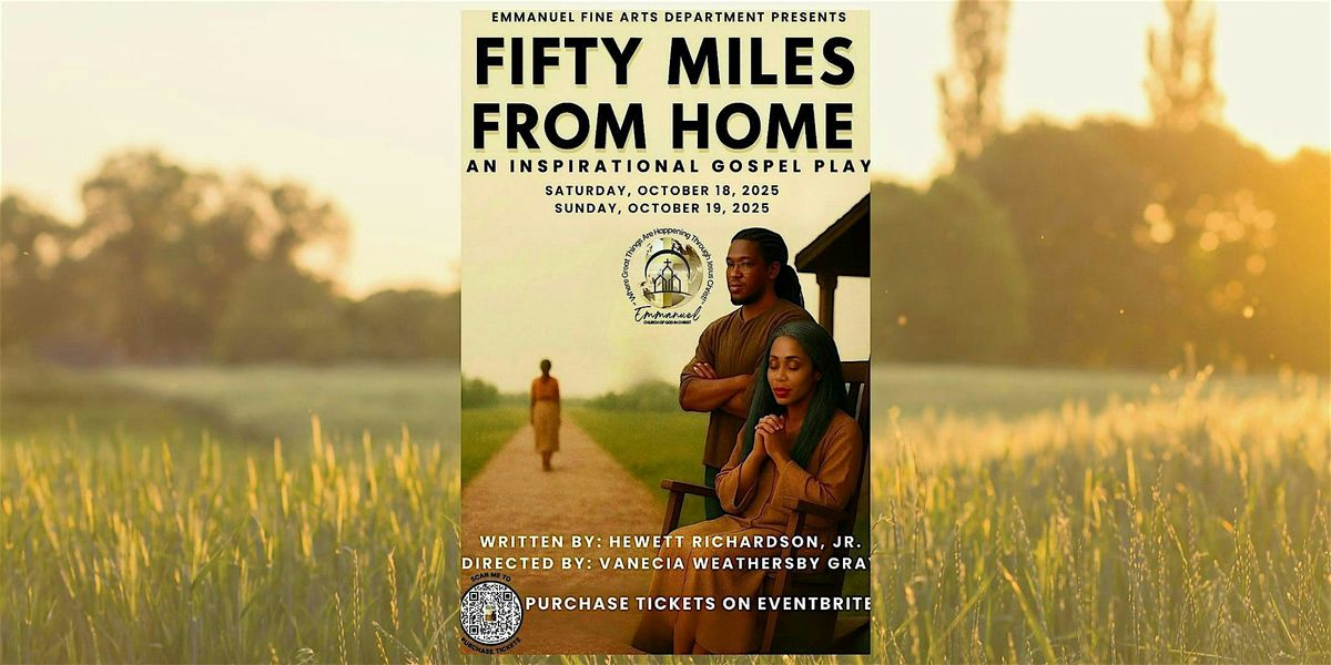 Live Gospel Stage Play: Fifty Miles From Home