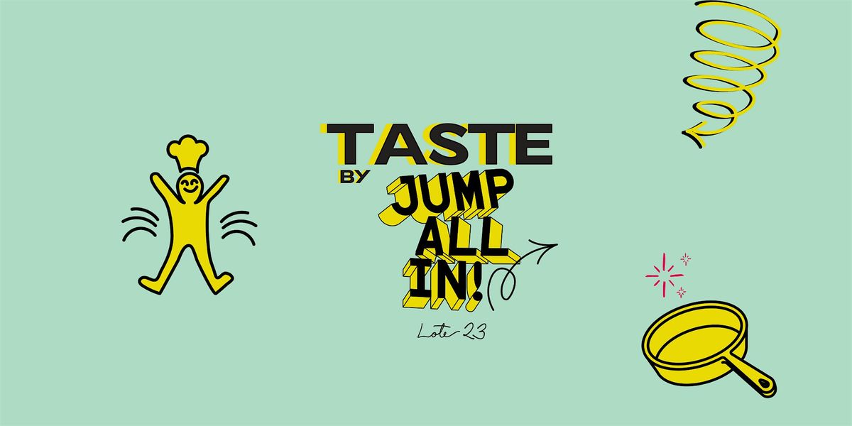 Taste by Jump All In!