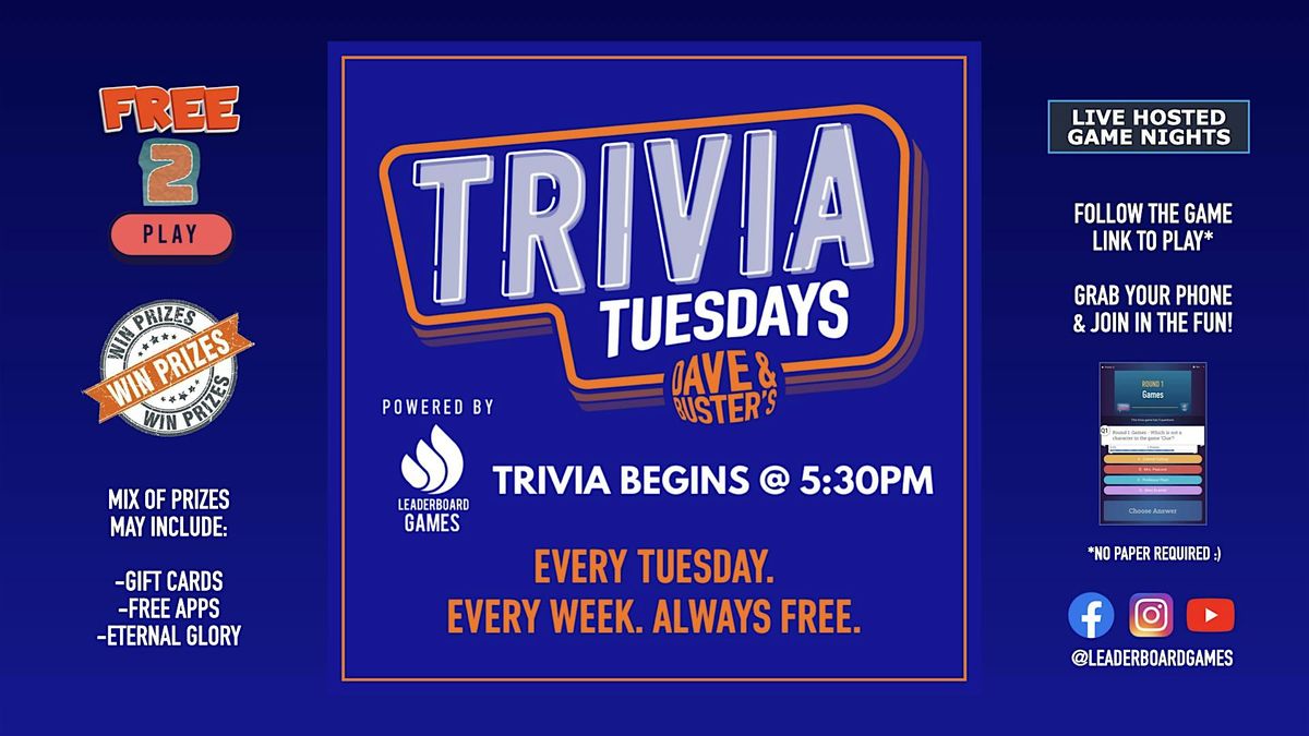 Trivia Night | Dave & Buster's - Queen Creek AZ TUE 530p @LeaderboardGames