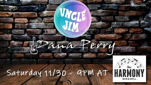 Uncle Jim & Dana Perry *full band* at Harmony Bar