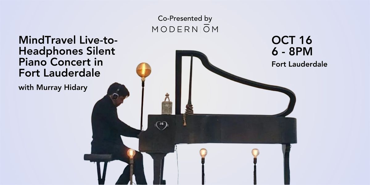 MindTravel Live-to-Headphones Silent Piano Concert in Fort Lauderdale
