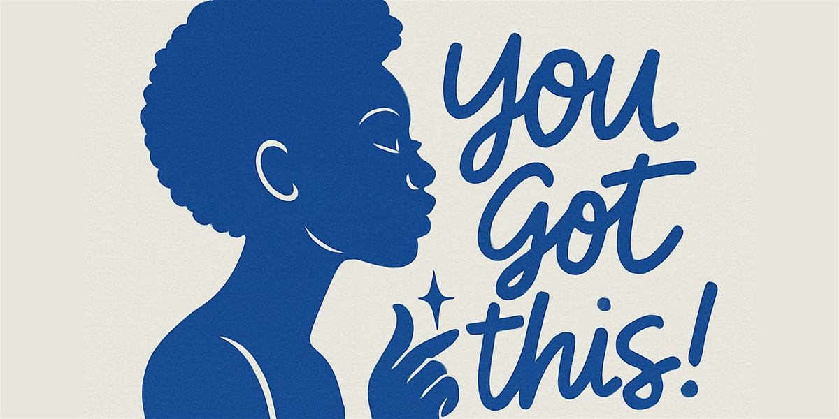 You Got This!